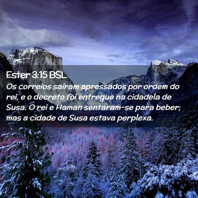 Picture 02 - Ester 3:15 BSL - Os correios saíram apressados por ordem do rei, - Bible Verse Picture