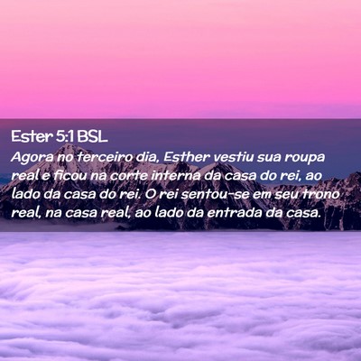 Picture 02 - Ester 5:1 BSL - Agora no terceiro dia, Esther vestiu sua roupa - Bible Verse Picture