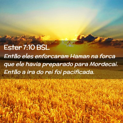 Picture 02 - Ester 7:10 BSL - Então eles enforcaram Haman na forca que ele - Bible Verse Picture
