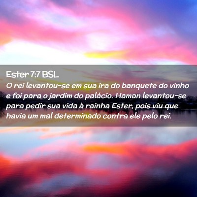 Picture 02 - Ester 7:7 BSL - O rei levantou-se em sua ira do banquete do vinho - Bible Verse Picture