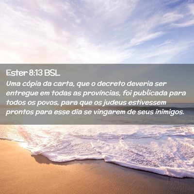 Picture 02 - Ester 8:13 BSL - Uma cópia da carta, que o decreto deveria ser - Bible Verse Picture