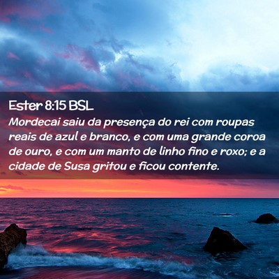 Picture 02 - Ester 8:15 BSL - Mordecai saiu da presença do rei com roupas - Bible Verse Picture