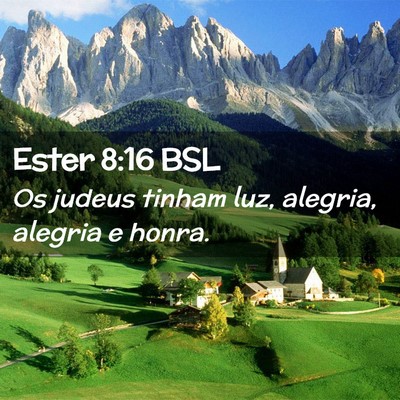 Picture 02 - Ester 8:16 BSL - Os judeus tinham luz, alegria, alegria e - Bible Verse Picture