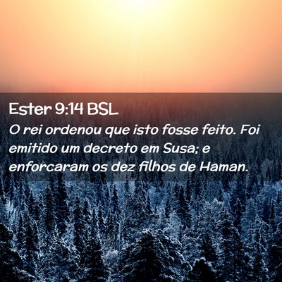 Picture 02 - Ester 9:14 BSL - O rei ordenou que isto fosse feito. Foi emitido - Bible Verse Picture
