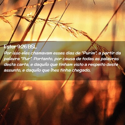 Picture 02 - Ester 9:26 BSL - Por isso eles chamavam esses dias de “Purim”, - Bible Verse Picture