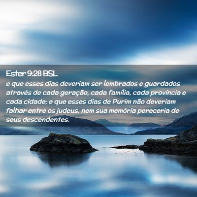 Picture 02 - Ester 9:28 BSL - e que esses dias deveriam ser lembrados e - Bible Verse Picture