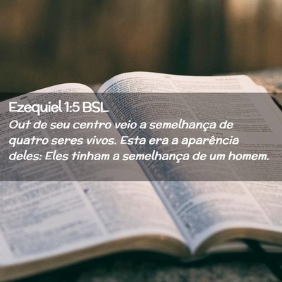 Picture 02 - Ezequiel 1:5 BSL - Out de seu centro veio a semelhança de quatro - Bible Verse Picture