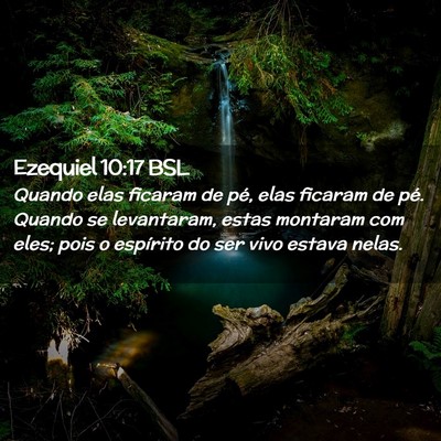 Picture 02 - Ezequiel 10:17 BSL - Quando elas ficaram de pé, elas ficaram de pé. - Bible Verse Picture