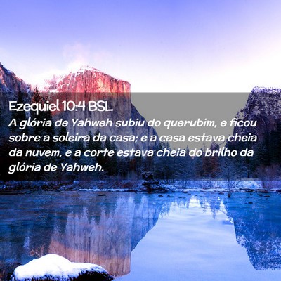 Picture 02 - Ezequiel 10:4 BSL - A glória de Yahweh subiu do querubim, e ficou - Bible Verse Picture