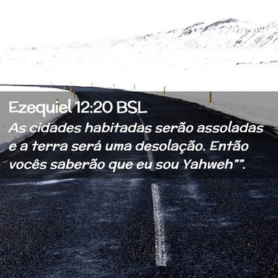 Picture 02 - Ezequiel 12:20 BSL - As cidades habitadas serão assoladas e a terra - Bible Verse Picture