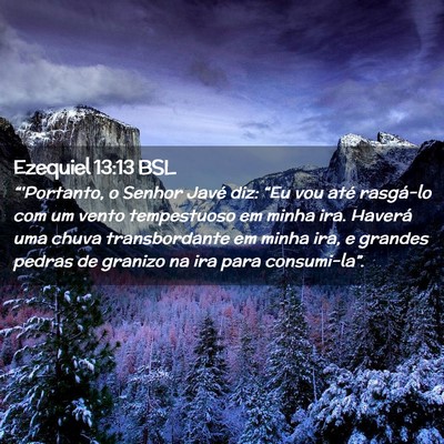 Picture 02 - Ezequiel 13:13 BSL - “'Portanto, o Senhor Javé diz: “Eu vou até - Bible Verse Picture