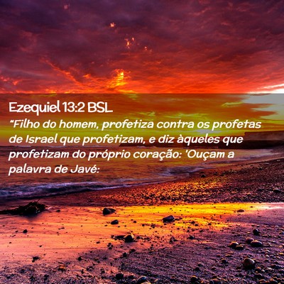 Picture 02 - Ezequiel 13:2 BSL - “Filho do homem, profetiza contra os profetas - Bible Verse Picture