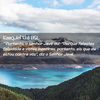 Picture 02 - Ezequiel 13:8 BSL - “'Portanto, o Senhor Javé diz: “Porque - Bible Verse Picture