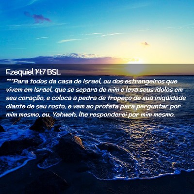 Picture 02 - Ezequiel 14:7 BSL - “““Para todos da casa de Israel, ou dos - Bible Verse Picture