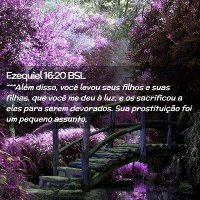 Picture 02 - Ezequiel 16:20 BSL - “““Além disso, você levou seus filhos e - Bible Verse Picture