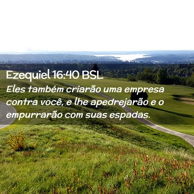Picture 02 - Ezequiel 16:40 BSL - Eles também criarão uma empresa contra você, e - Bible Verse Picture