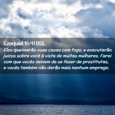 Picture 02 - Ezequiel 16:41 BSL - Eles queimarão suas casas com fogo, e - Bible Verse Picture