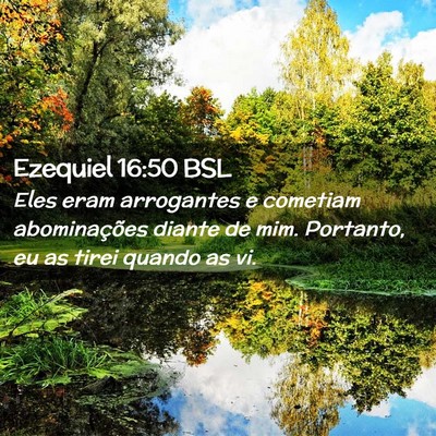 Picture 02 - Ezequiel 16:50 BSL - Eles eram arrogantes e cometiam abominações - Bible Verse Picture