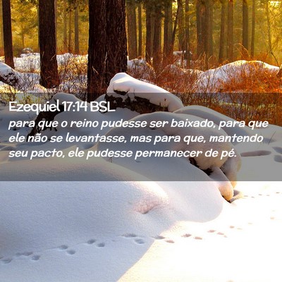 Picture 02 - Ezequiel 17:14 BSL - para que o reino pudesse ser baixado, para que - Bible Verse Picture