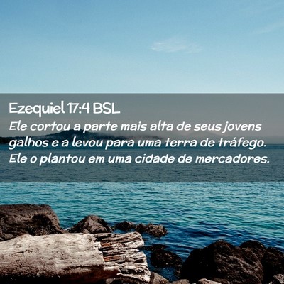 Picture 02 - Ezequiel 17:4 BSL - Ele cortou a parte mais alta de seus jovens - Bible Verse Picture