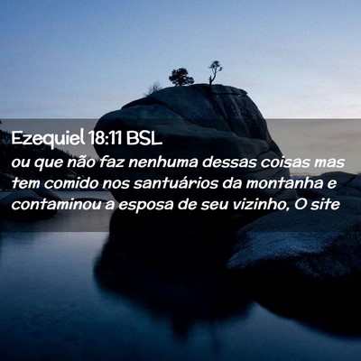 Picture 02 - Ezequiel 18:11 BSL - ou que não faz nenhuma dessas coisas mas tem - Bible Verse Picture