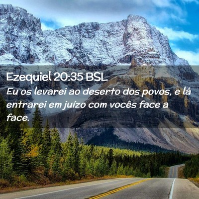 Picture 02 - Ezequiel 20:35 BSL - Eu os levarei ao deserto dos povos, e lá - Bible Verse Picture
