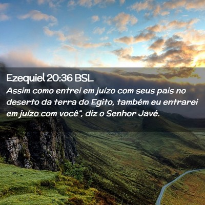 Picture 02 - Ezequiel 20:36 BSL - Assim como entrei em juízo com seus pais no - Bible Verse Picture