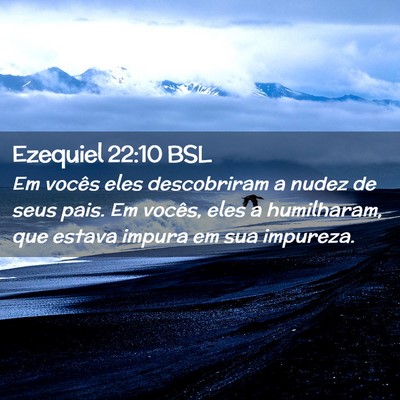 Picture 02 - Ezequiel 22:10 BSL - Em vocês eles descobriram a nudez de seus pais. - Bible Verse Picture
