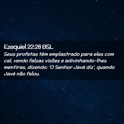 Picture 02 - Ezequiel 22:28 BSL - Seus profetas têm emplastrado para eles com cal, - Bible Verse Picture