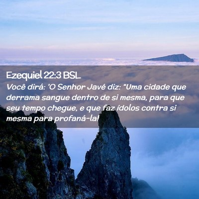 Picture 02 - Ezequiel 22:3 BSL - Você dirá: 'O Senhor Javé diz: “Uma cidade - Bible Verse Picture