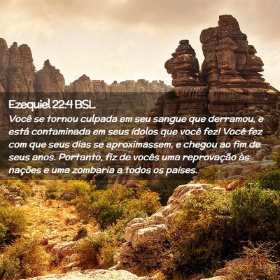 Picture 02 - Ezequiel 22:4 BSL - Você se tornou culpada em seu sangue que - Bible Verse Picture