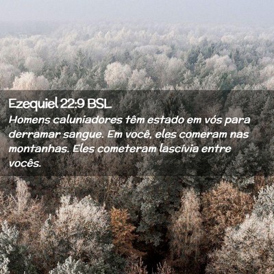 Picture 02 - Ezequiel 22:9 BSL - Homens caluniadores têm estado em vós para - Bible Verse Picture