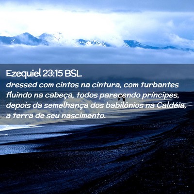 Picture 02 - Ezequiel 23:15 BSL - dressed com cintos na cintura, com turbantes - Bible Verse Picture