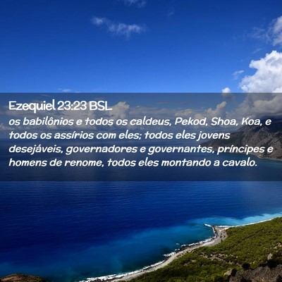 Picture 02 - Ezequiel 23:23 BSL - os babilônios e todos os caldeus, Pekod, Shoa, - Bible Verse Picture