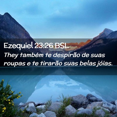 Picture 02 - Ezequiel 23:26 BSL - They também te despirão de suas roupas e te - Bible Verse Picture