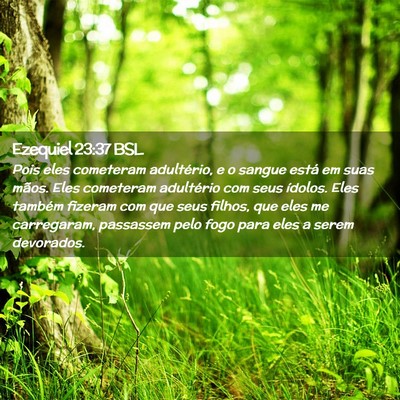 Picture 02 - Ezequiel 23:37 BSL - Pois eles cometeram adultério, e o sangue está - Bible Verse Picture