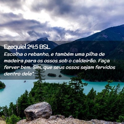 Picture 02 - Ezequiel 24:5 BSL - Escolha o rebanho, e também uma pilha de madeira - Bible Verse Picture