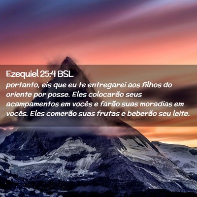 Picture 02 - Ezequiel 25:4 BSL - portanto, eis que eu te entregarei aos filhos do - Bible Verse Picture