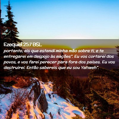 Picture 02 - Ezequiel 25:7 BSL - portanto, eis que estendi minha mão sobre ti, e - Bible Verse Picture