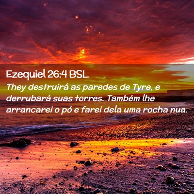 Picture 02 - Ezequiel 26:4 BSL - They destruirá as paredes de Tyre, e derrubará - Bible Verse Picture