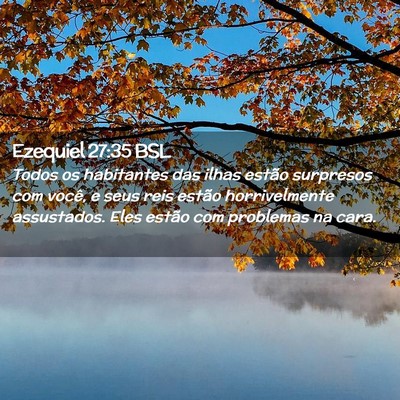 Picture 02 - Ezequiel 27:35 BSL - Todos os habitantes das ilhas estão surpresos - Bible Verse Picture