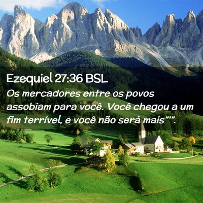 Picture 02 - Ezequiel 27:36 BSL - Os mercadores entre os povos assobiam para você. - Bible Verse Picture