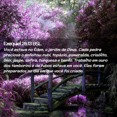 Picture 02 - Ezequiel 28:13 BSL - Você estava no Éden, o jardim de Deus. Cada - Bible Verse Picture