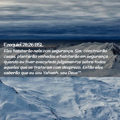 Picture 02 - Ezequiel 28:26 BSL - Eles habitarão nela com segurança. Sim, - Bible Verse Picture
