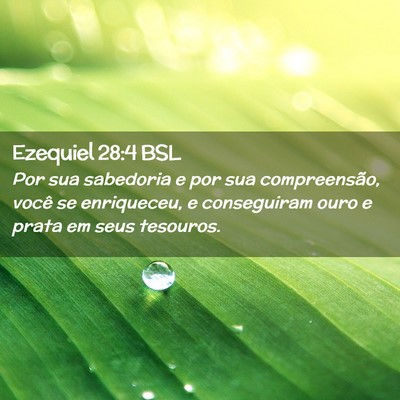 Picture 02 - Ezequiel 28:4 BSL - Por sua sabedoria e por sua compreensão, você - Bible Verse Picture