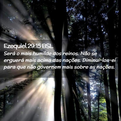 Picture 02 - Ezequiel 29:15 BSL - Será o mais humilde dos reinos. Não se erguerá - Bible Verse Picture