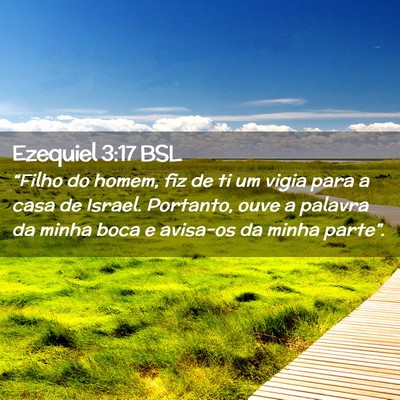 Picture 02 - Ezequiel 3:17 BSL - “Filho do homem, fiz de ti um vigia para a casa - Bible Verse Picture