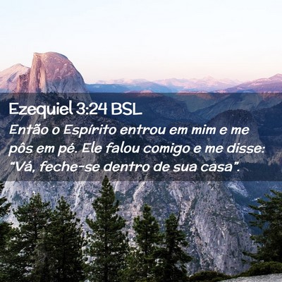 Picture 02 - Ezequiel 3:24 BSL - Então o Espírito entrou em mim e me pôs em - Bible Verse Picture