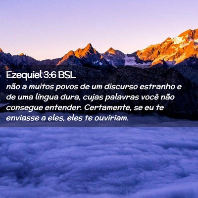 Picture 02 - Ezequiel 3:6 BSL - não a muitos povos de um discurso estranho e de - Bible Verse Picture