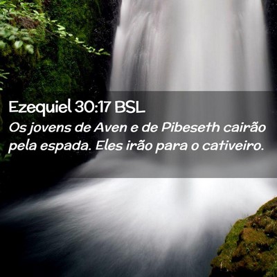 Picture 02 - Ezequiel 30:17 BSL - Os jovens de Aven e de Pibeseth cairão pela - Bible Verse Picture